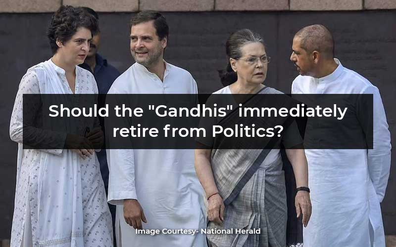 Should The "Gandhis" Immediately Retire From Politics?