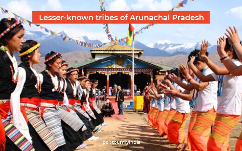 Lesser-known Tribes Of Arunachal Pradesh