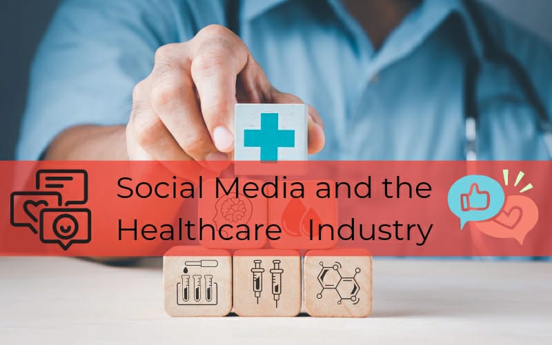 Social Media And The Health Care Industry