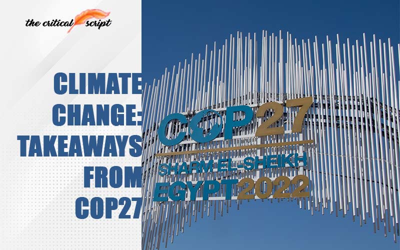 Climate Change: Takeaways From COP27