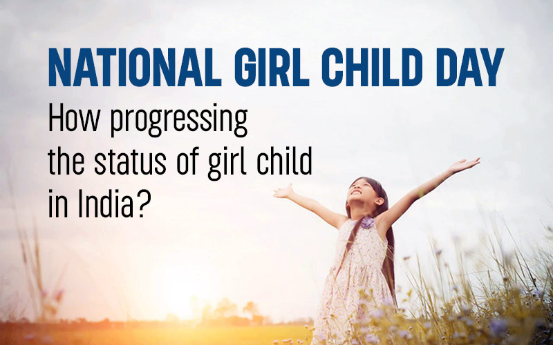 National Girl Child Day: How Progressing The Status Of Girl Child In India?