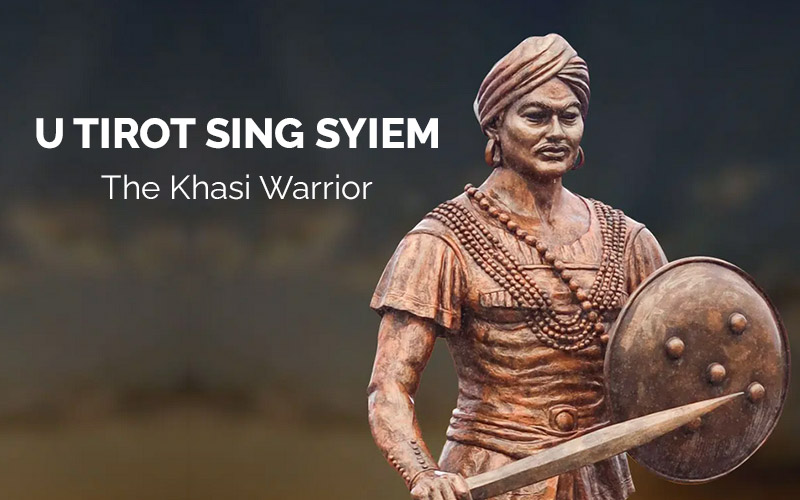 U TIROT SING SYIEM: The Khasi Warrior