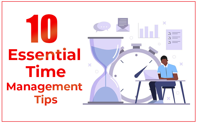 10 Essential Time Management Tips