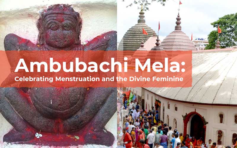 Ambubachi Mela: Celebrating Menstruation And The Divine Femininity