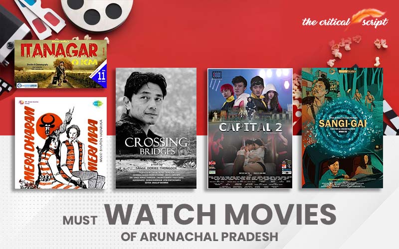 Must Watch Movies Of Arunachal Pradesh