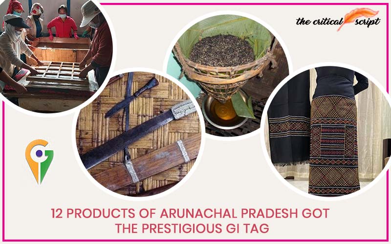 12 PRODUCTS OF ARUNACHAL PRADESH GOT THE PRESTIGIOUS GI TAG