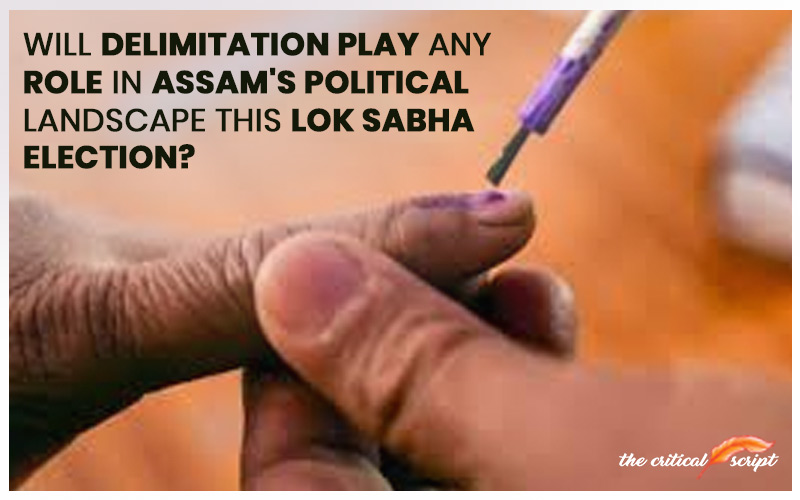 Will Delimitation Play Any Role In Assam's Political Landscape This Lok Sabha Election?