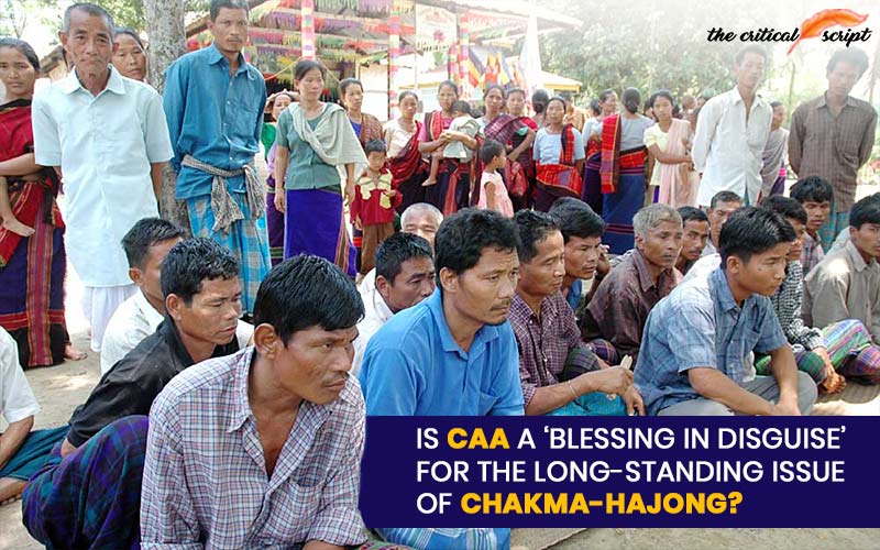 Is CAA A ‘blessing In Disguise’ For The Long-standing Issue Of Chakma-Hajong?