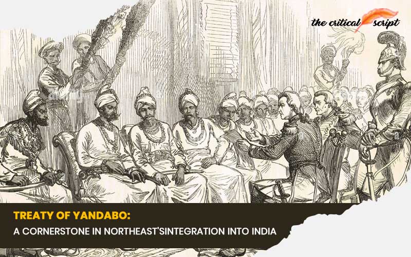 Treaty Of Yandabo: A Cornerstone In Northeast’sintegration Into India