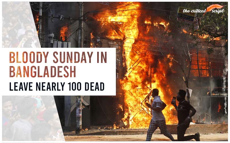 Bloody Sunday In Bangladesh Leave Nearly 100 Dead