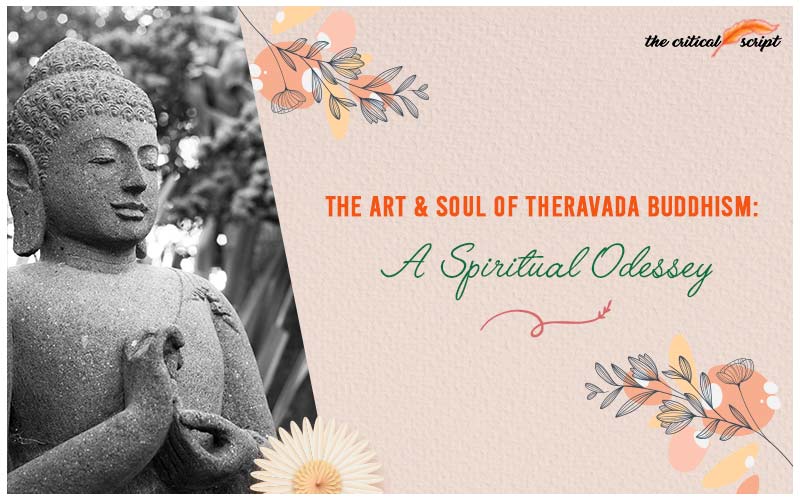 The Art & Soul Of Theravada Buddhism: A Spiritual Odessey